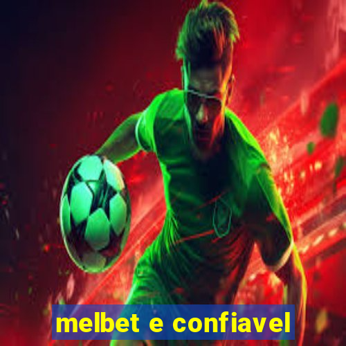 melbet e confiavel